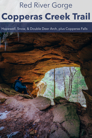 Guide to hiking Copperas Creek Trail to Hopewell arch, snow arch, double deer arch, and copperas Falls in red River gorge Kentucky 