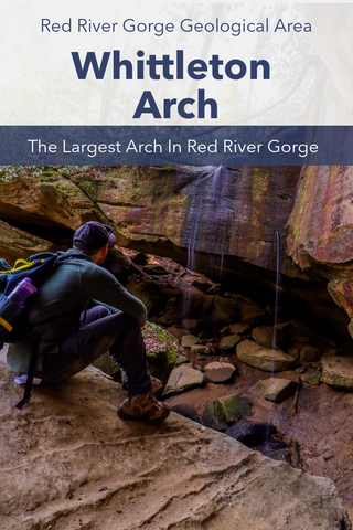 Guide To Hiking To Whittleton Arch In Red River Gorge Kentucky