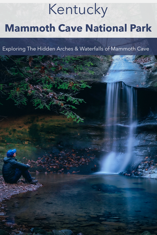 Guide to exploring the hidden arches and waterfalls of mammoth cave National Park Kentucky 