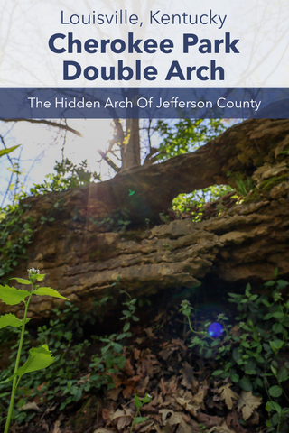 Guide to visiting Cherokee Park Double Arch in Jefferson County Louisville Kentucky 