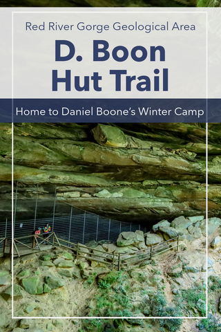D. Boon Hut Trail, Home to Daniel Boone’s Winter Camp Red River Gorge