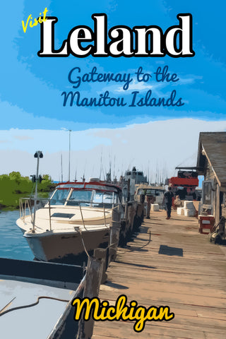 Leland Michigan Ferry Harbor Fishtown Poster